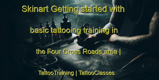 Skinart Getting started with basic tattooing training in the Four Cross Roads area | TattooTraining | TattooClasses | SkinartTraining-Barbados